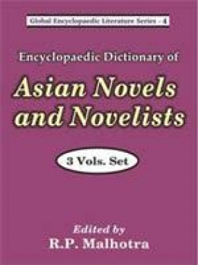 Encyclopedic Dictionary of Asian Novels and Novelists (In 3 Volumes)