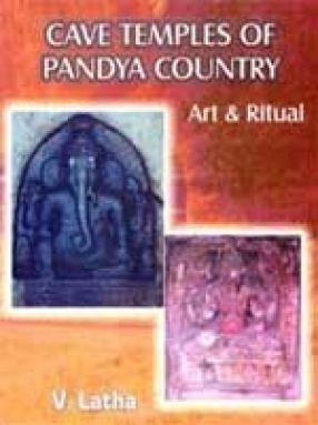 Cave Temples of Pandya Country: Art & Ritual