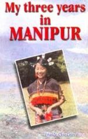 My Three Years in Manipur