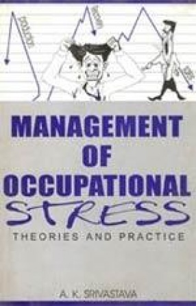 Management of Occupational Stress: Theories and Practice