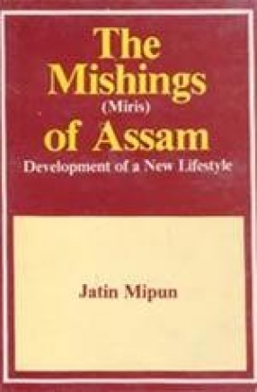 The Mishings (Miris) of Assam: Development of A New Lifestyle