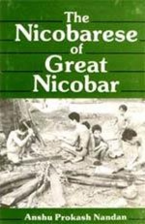 The Nicobarese of Great Nicobar: An Ethnography