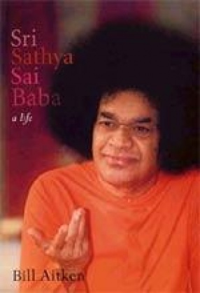 Sri Sathya Sai Baba: A Life