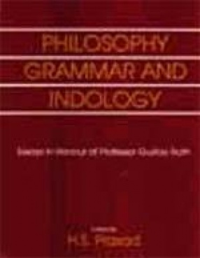 Philosophy, Grammar and Indology: Prof. Gustav Ruth Felicitation Volume