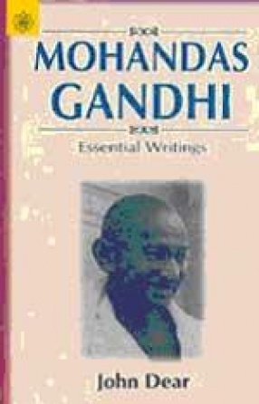 Mohandas Gandhi: Essential Writings