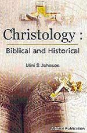 Christology: Biblical and Historical