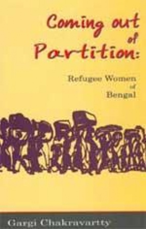 Coming out of Partition: Refugee Women of Bengal