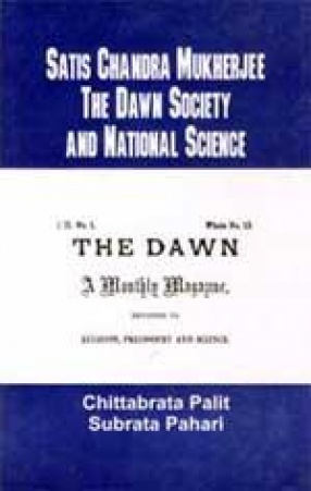 Satis Chandra Mukherjee, The Dawn Society and National Science