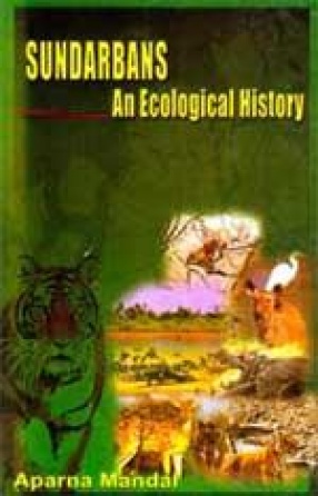 The Sundarbans: An Ecological History