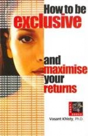 How to be Exclusive and Maximise your Returns