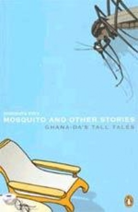 Mosquito and Other Stories: Ghana-Da's Tall Tales