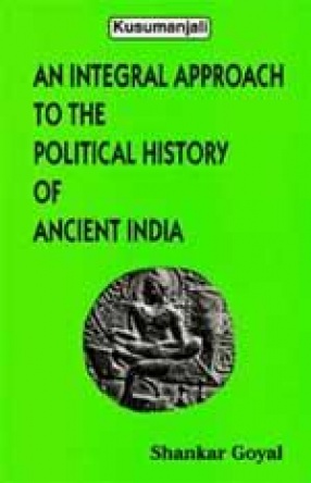 An Integral Approach to The Political History of Ancient India