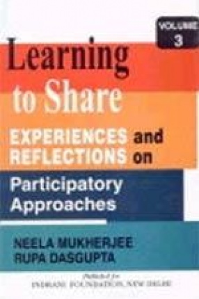 Learning to Share: Experiences and Reflections on Participatory Approaches (Volume III)