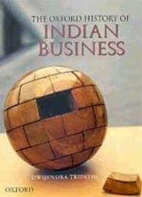 The Oxford History of Indian Business