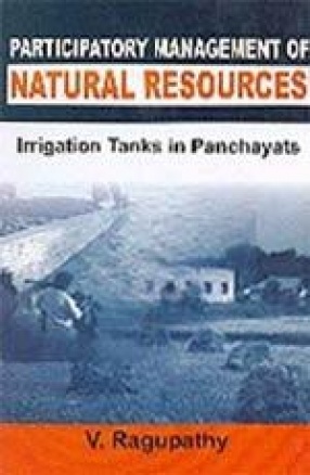 Participatory Management of Natural Resources: Irrigation Tanks in Panchayats