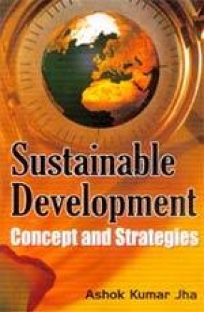 Sustainable Development: Concept and Strategies