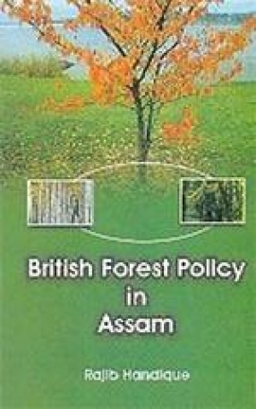 British Forest Policy in Assam