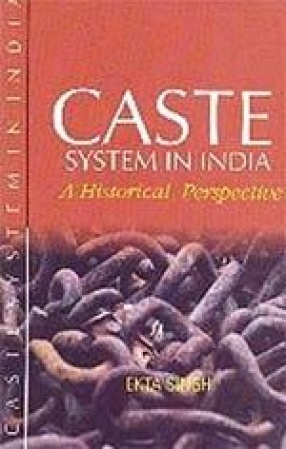 Caste System in India: A Historical Perspective