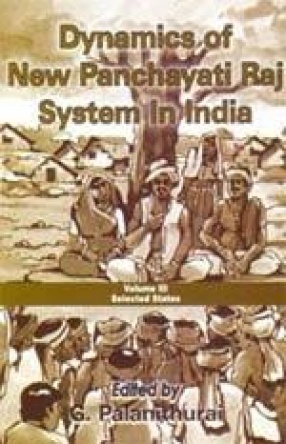 Dynamics of New Panchayati Raj System in India (Volume III)