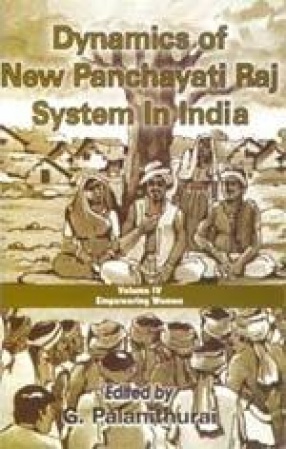 Dynamics of New Panchayati Raj System in India (Volume IV)