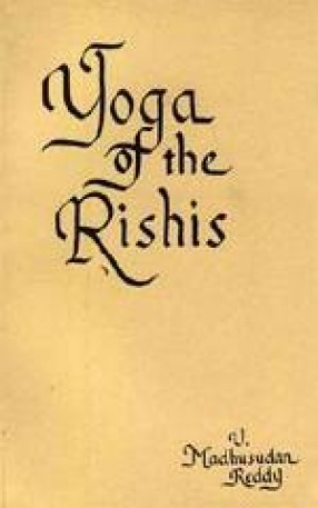 Yoga of the Rishis: The Upanishadic Approach to Death and Immortality