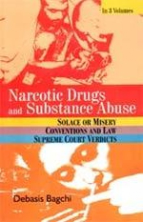 Narcotic Drugs and Substance Abuse (In 3 Volumes)