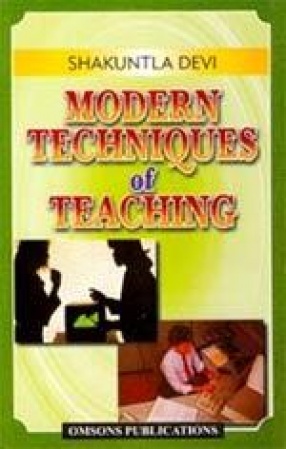 Modern Techniques of Teaching