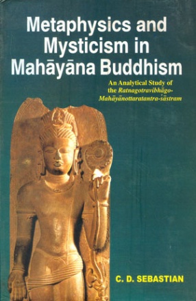 Metaphysics and Mysticism in Mahayana Buddhism
