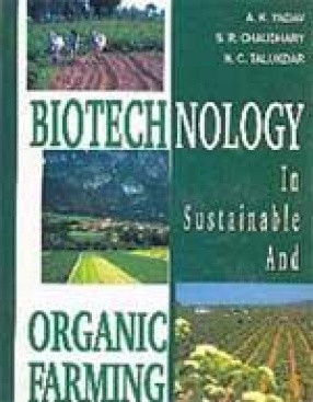 Biotechnology in Sustainable and Organic Farming: Scope and Potential