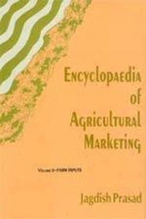 Encyclopaedia of Agricultural Marketing (Volume 9)