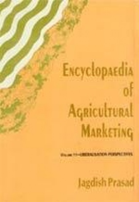 Encyclopaedia of Agricultural Marketing (Volume 11)