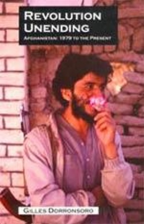Revolution Unending: Afghanistan: 1979 to the Present