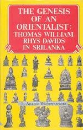 The Genesis of an Orientalist: Thomas William Rhys Davids in Srilanka