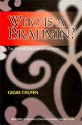 Who is a Brahmin?: The Politics of Identity in India