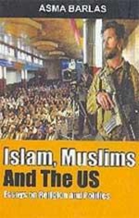 Islam, Muslims and the US: Essays on Religion and Politics