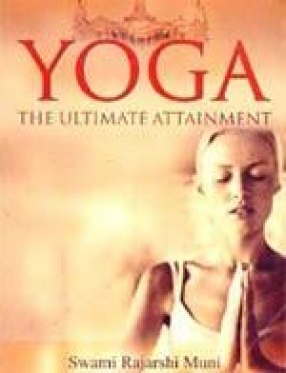Yoga: The Ultimate Attainment