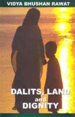 Dalits, Land and Dignity