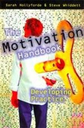 The Motivation Handbook: Developing Practice