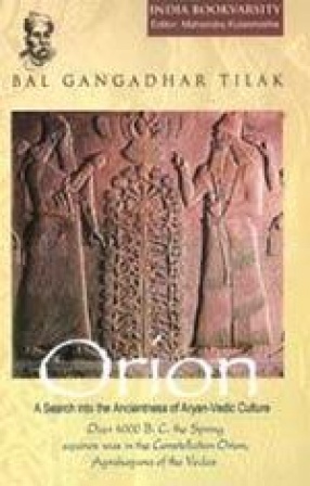 Orion: A Search into the Ancientness of Aryan-Vedic Culture