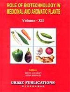 Role of Biotechnology in Medicinal and Aromatic Plants (Volume XII)