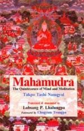 Mahamudra: The Quintessence of Mind and Meditation