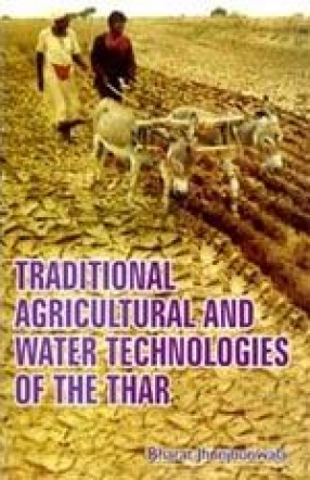 Traditional Agricultural and Water Technologies of the Thar