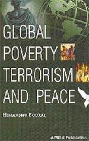 Global Poverty Terrorism and Peace: Gandhian Perspective