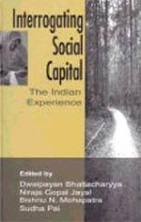 Interrogating Social Capital: The Indian Experience
