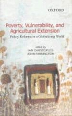 Poverty, Vulnerability, and Agricultural Extension: Policy Reforms in a Globalizing World