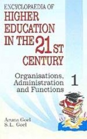 Encyclopaedia of Higher Education in the Twenty-First Century (In 3 Volumes)