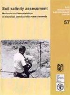 Soil Salinity Assessment: Methods and Interpretation of Electrical Conductivity Measurements
