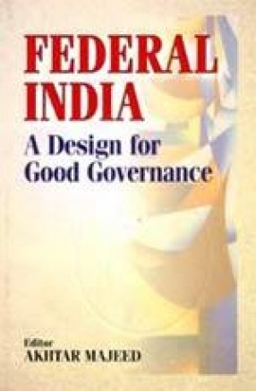 Federal India: A Design for Good Governance