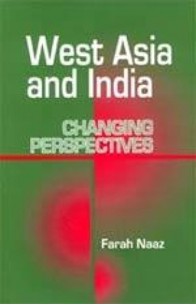West Asia and India: Changing Perspectives