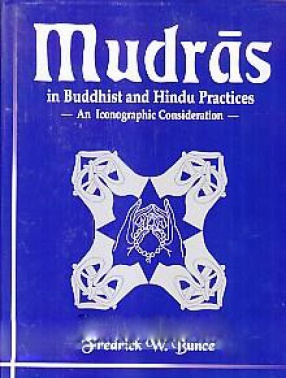 Mudras in Buddhist and Hindu Practices: An Iconographic Consideration